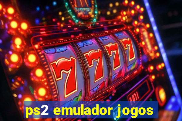 ps2 emulador jogos